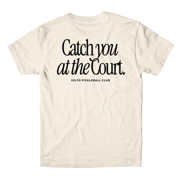 CATCH YOU AT THE COURT - T-SHIRT Thumbnail